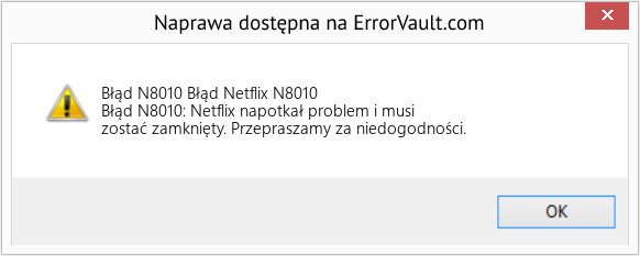 Fix Błąd Netflix N8010 (Error Błąd N8010)
