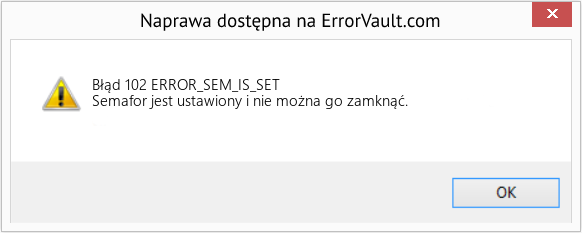 Fix ERROR_SEM_IS_SET (Error Błąd 102)