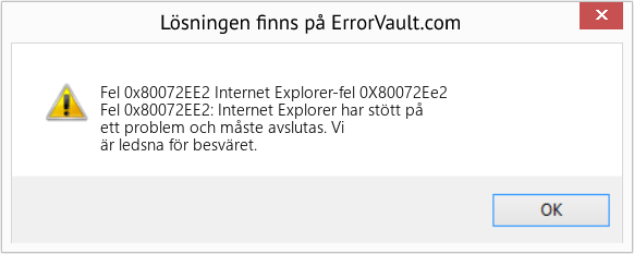 Fix Internet Explorer-fel 0X80072Ee2 (Error Fel 0x80072EE2)