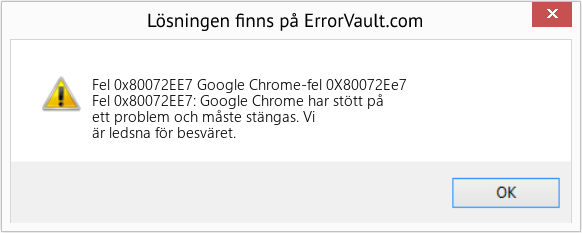 Fix Google Chrome-fel 0X80072Ee7 (Error Fel 0x80072EE7)