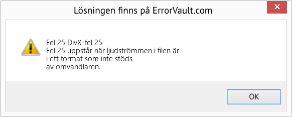 Fix DivX-fel 25 (Error Fel 25)