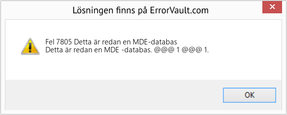Fix Detta är redan en MDE-databas (Error Fel 7805)